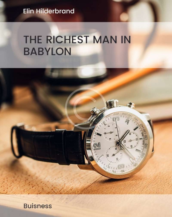 The Richest Man in Babylon Elin Hinderbrand